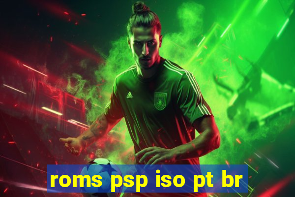 roms psp iso pt br