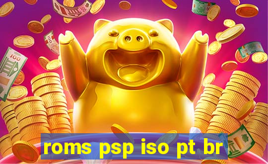 roms psp iso pt br