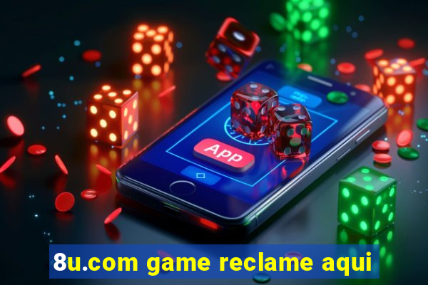 8u.com game reclame aqui