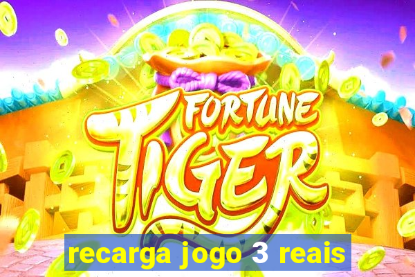 recarga jogo 3 reais