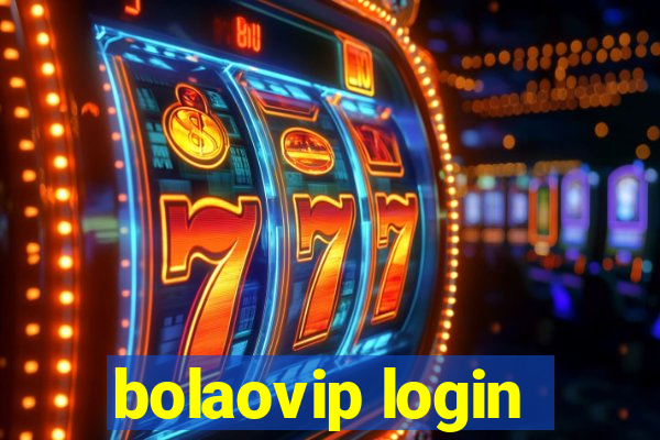 bolaovip login