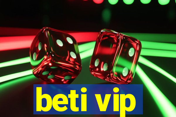 beti vip