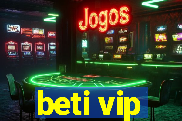 beti vip