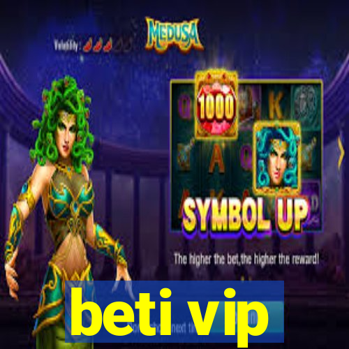 beti vip