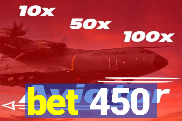 bet 450