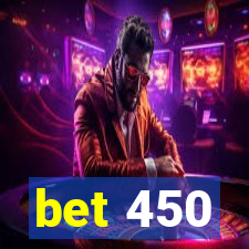 bet 450