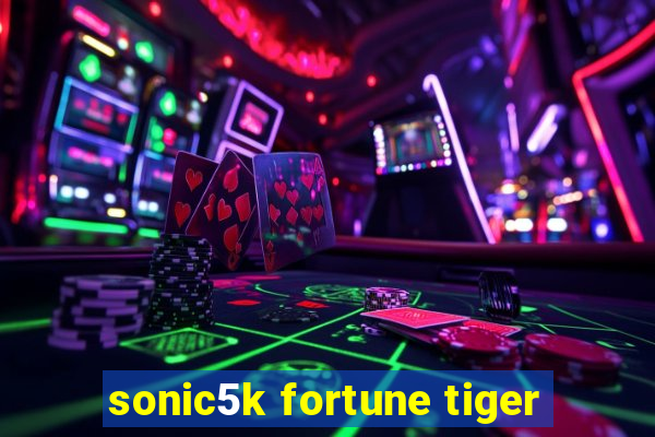 sonic5k fortune tiger