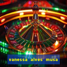 vanessa alves musa do corinthians nua