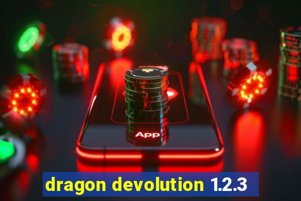 dragon devolution 1.2.3