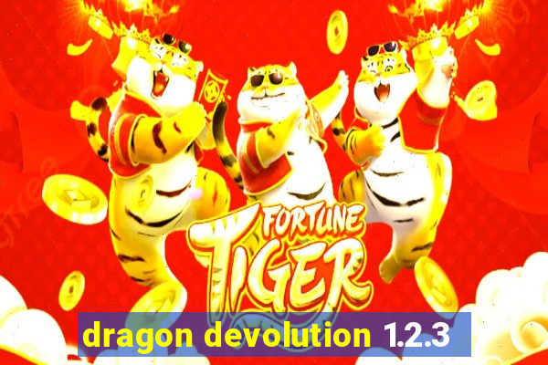 dragon devolution 1.2.3