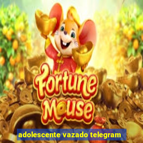 adolescente vazado telegram