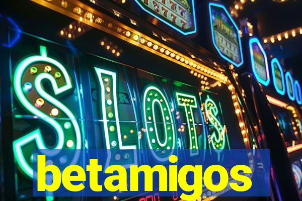 betamigos