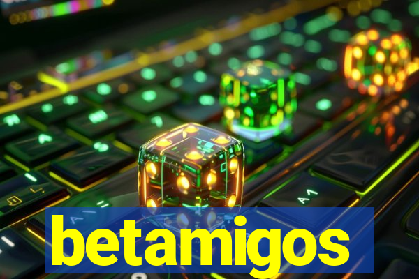 betamigos