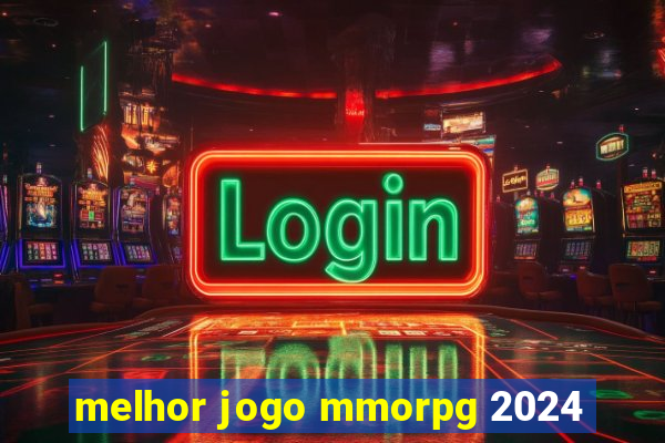 melhor jogo mmorpg 2024