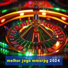 melhor jogo mmorpg 2024