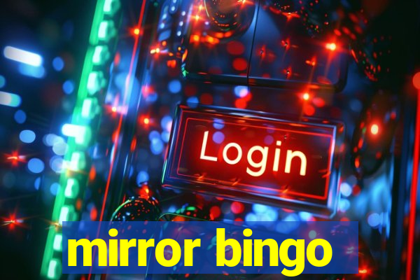 mirror bingo