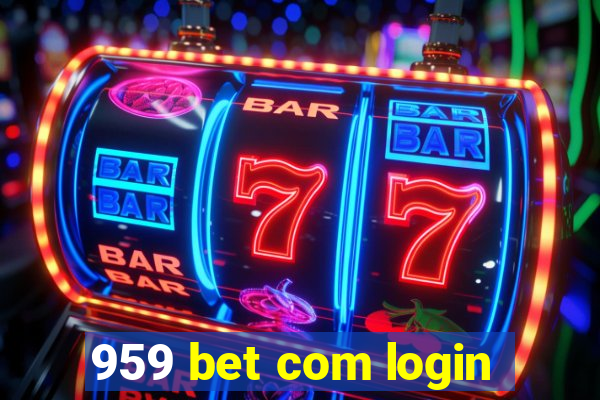 959 bet com login