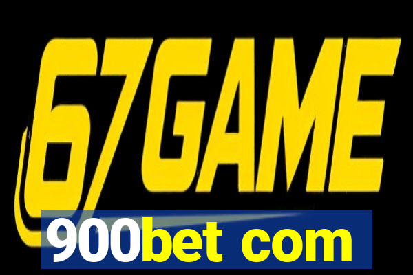 900bet com