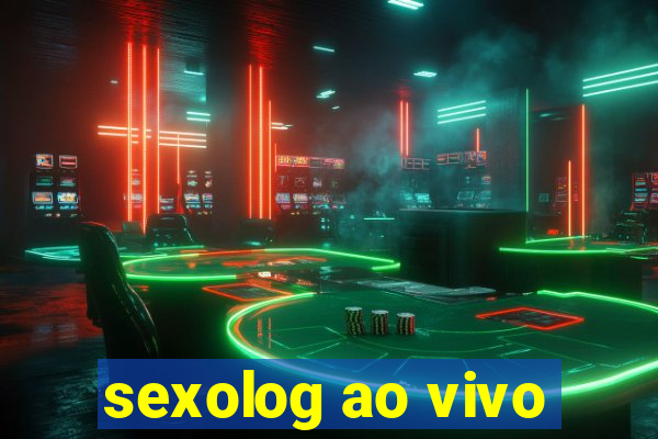 sexolog ao vivo