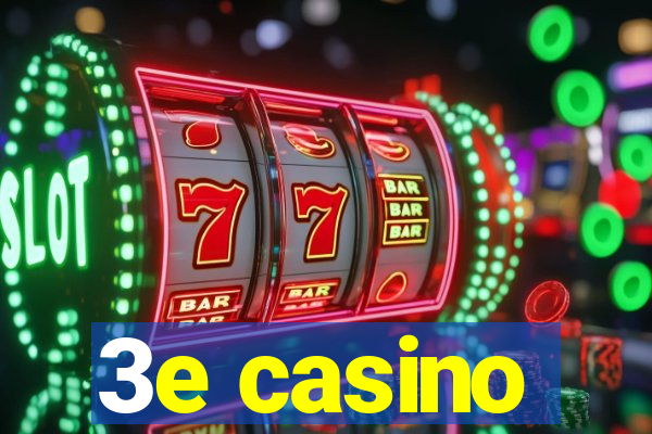 3e casino