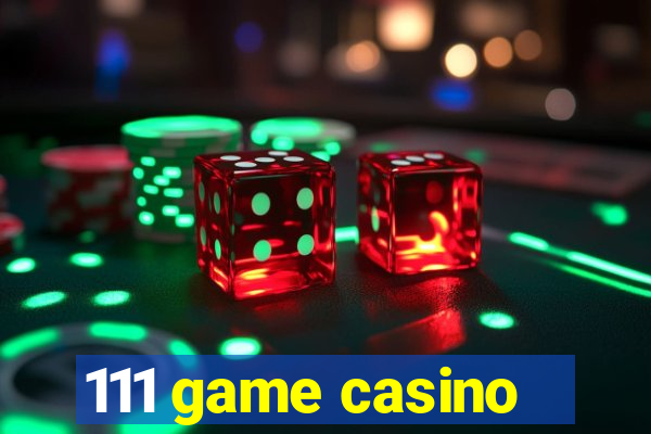 111 game casino