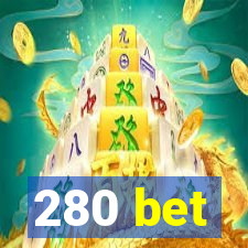 280 bet