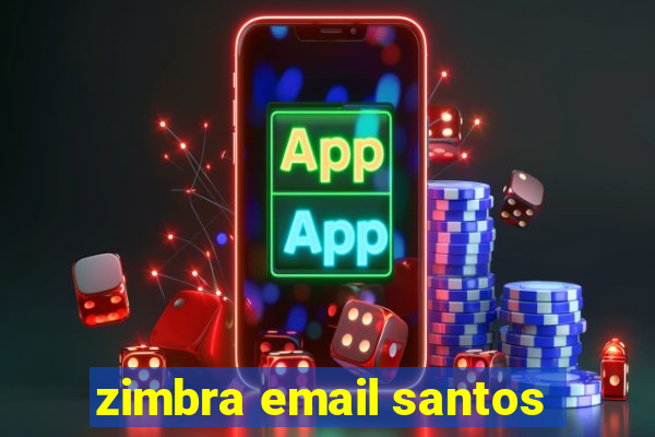 zimbra email santos