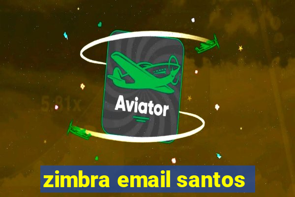 zimbra email santos