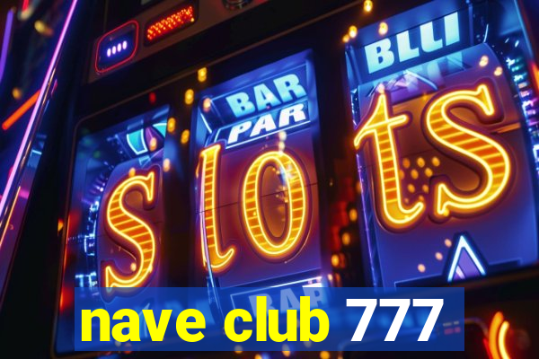 nave club 777