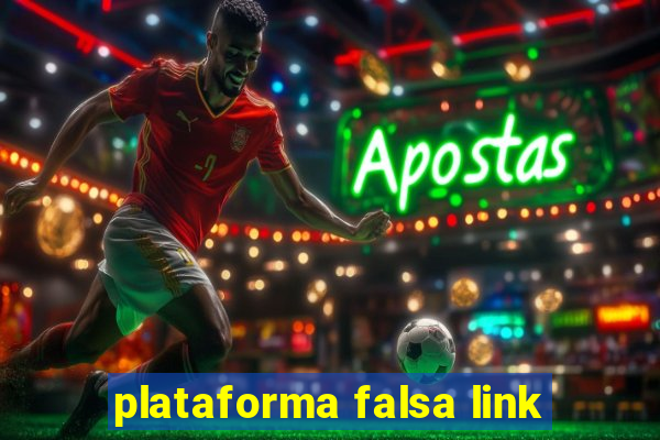 plataforma falsa link