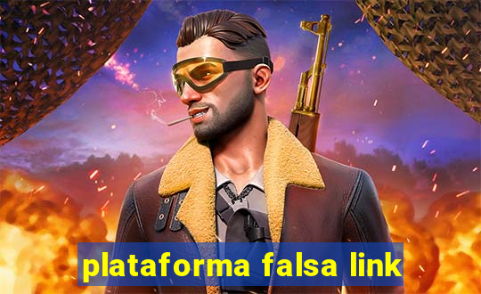 plataforma falsa link