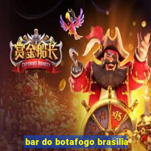 bar do botafogo brasilia