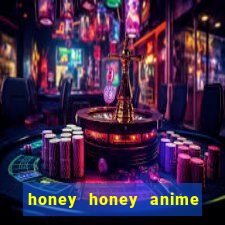 honey honey anime onde assistir