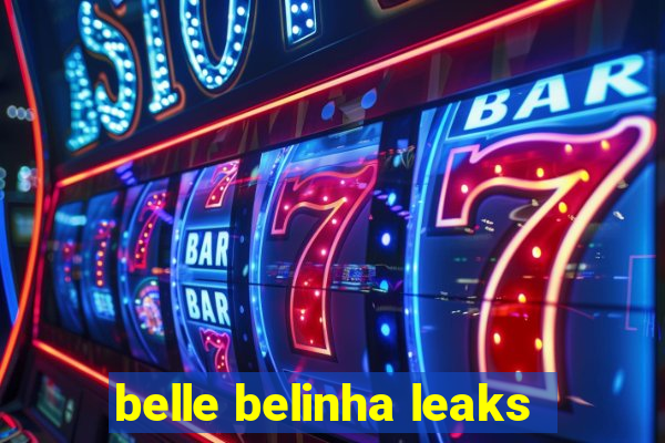 belle belinha leaks