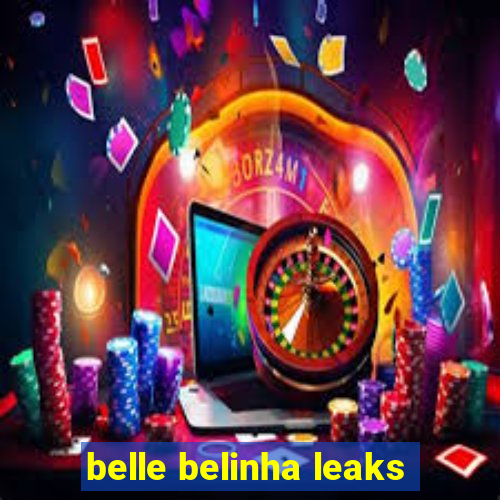 belle belinha leaks