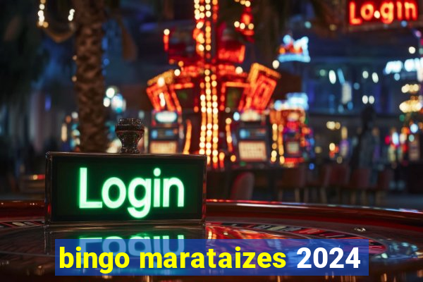 bingo marataizes 2024