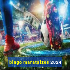 bingo marataizes 2024