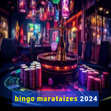 bingo marataizes 2024