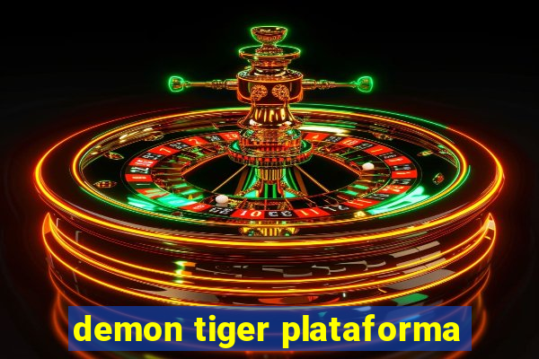 demon tiger plataforma