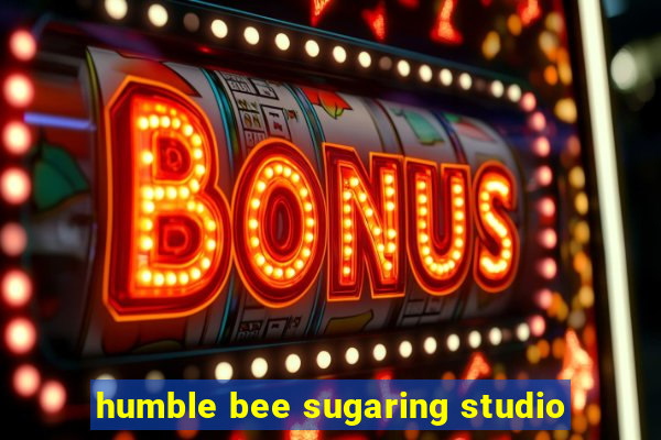 humble bee sugaring studio