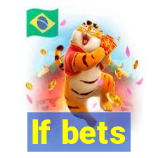 lf bets