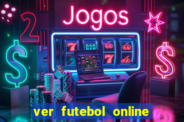 ver futebol online ao vivo