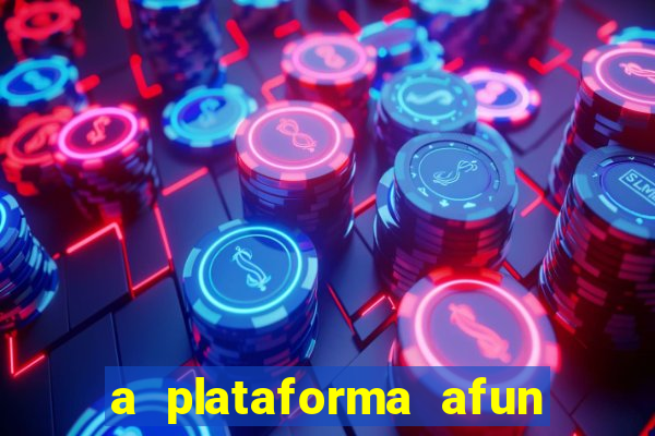 a plataforma afun paga mesmo