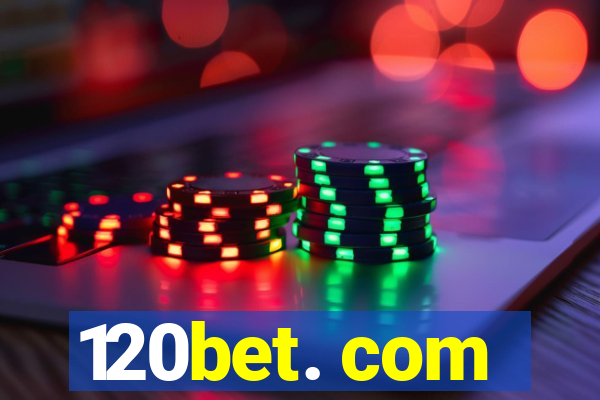 120bet. com