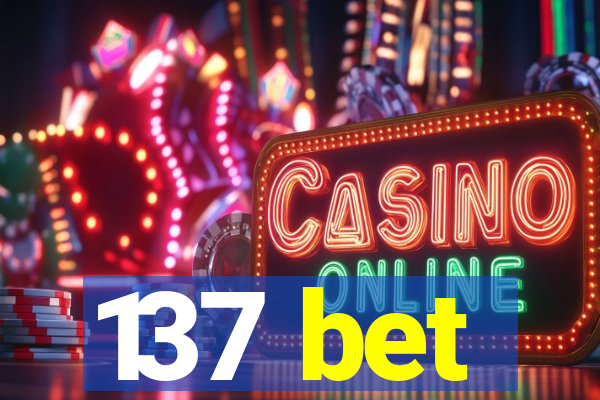 137 bet