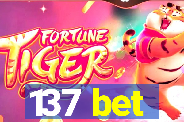 137 bet