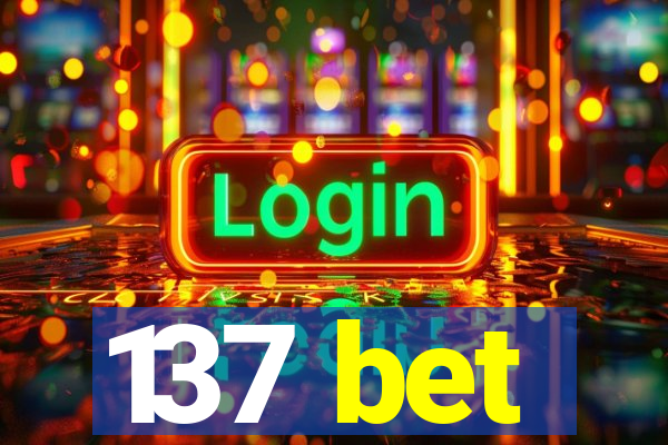 137 bet