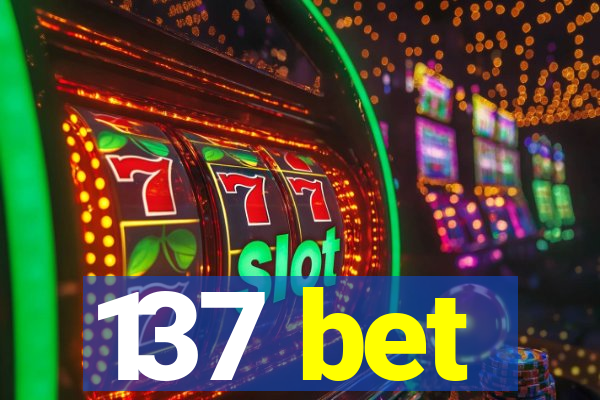 137 bet