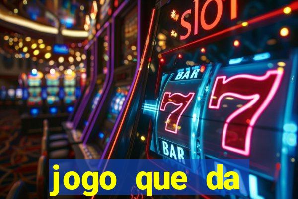 jogo que da dinheiro sem precisar depositar