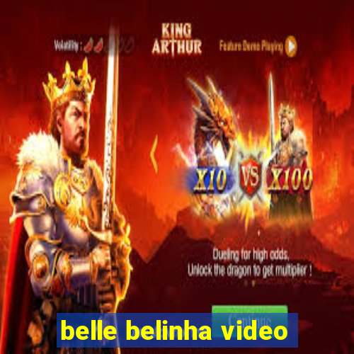 belle belinha video